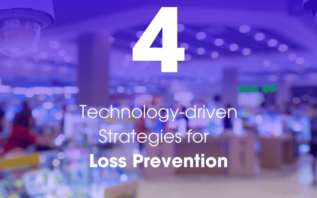 4 Ways Technology Can Help Retailers with Loss Prevention